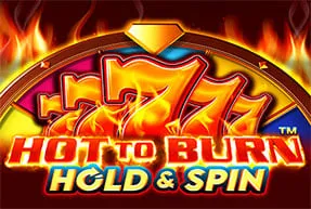 Hot to Burn Hold and Spin