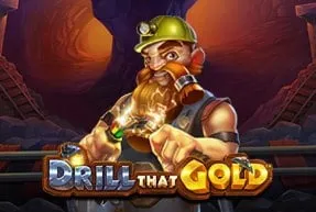 Drill That Gold