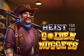 Heist for the Golden Nuggets