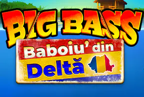Big Bass - Baboiu’ Din delta