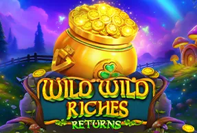 Wild Wild Riches Returns